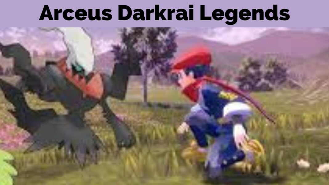 Arceus Darkrai Legends