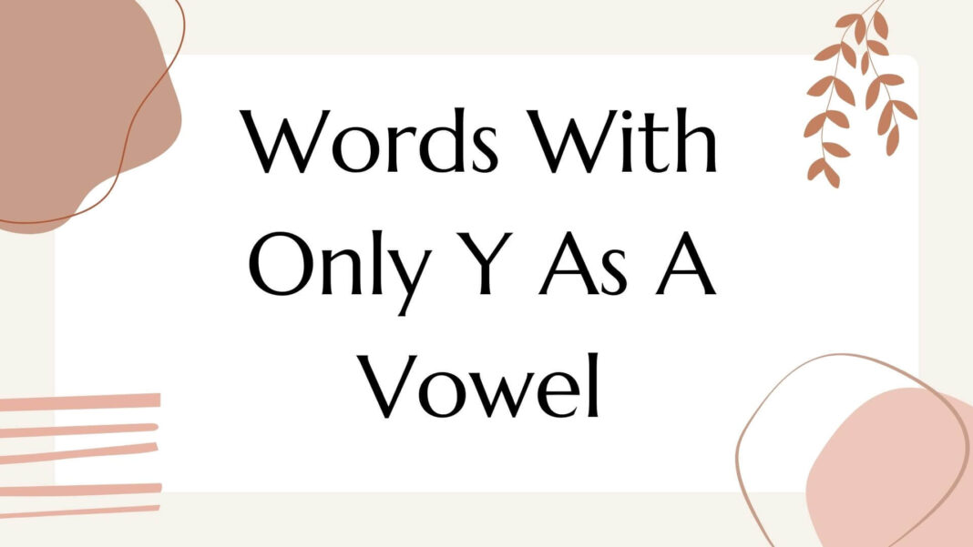 Words With Only Y As A Vowel