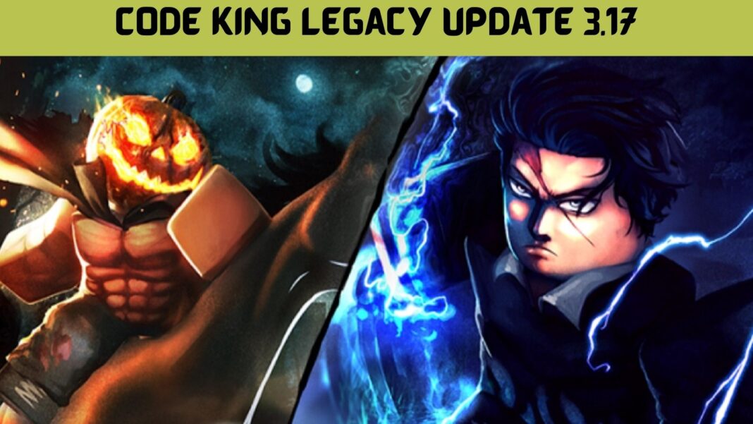 Code King Legacy Update 3.17