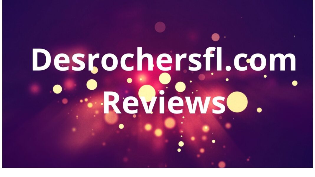 Desrochersfl.com Reviews