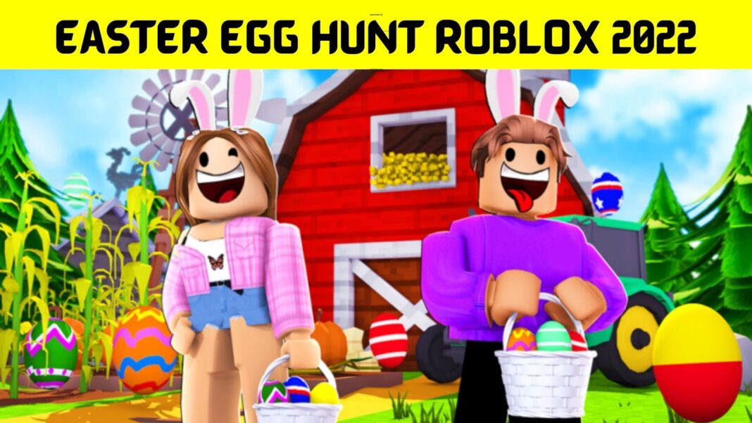 Easter Egg Hunt Roblox 2022