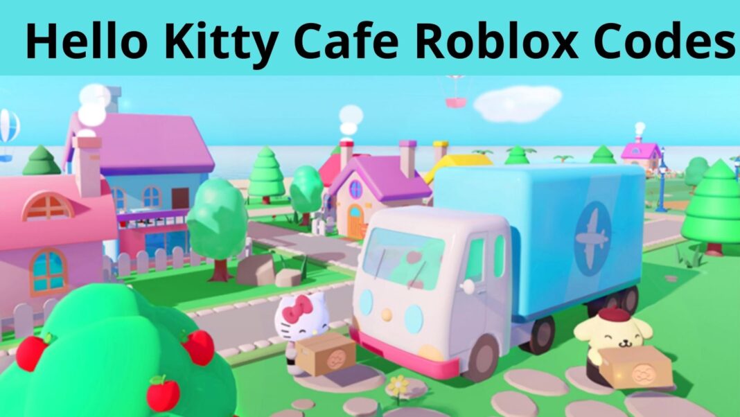 Hello Kitty Cafe Roblox Codes