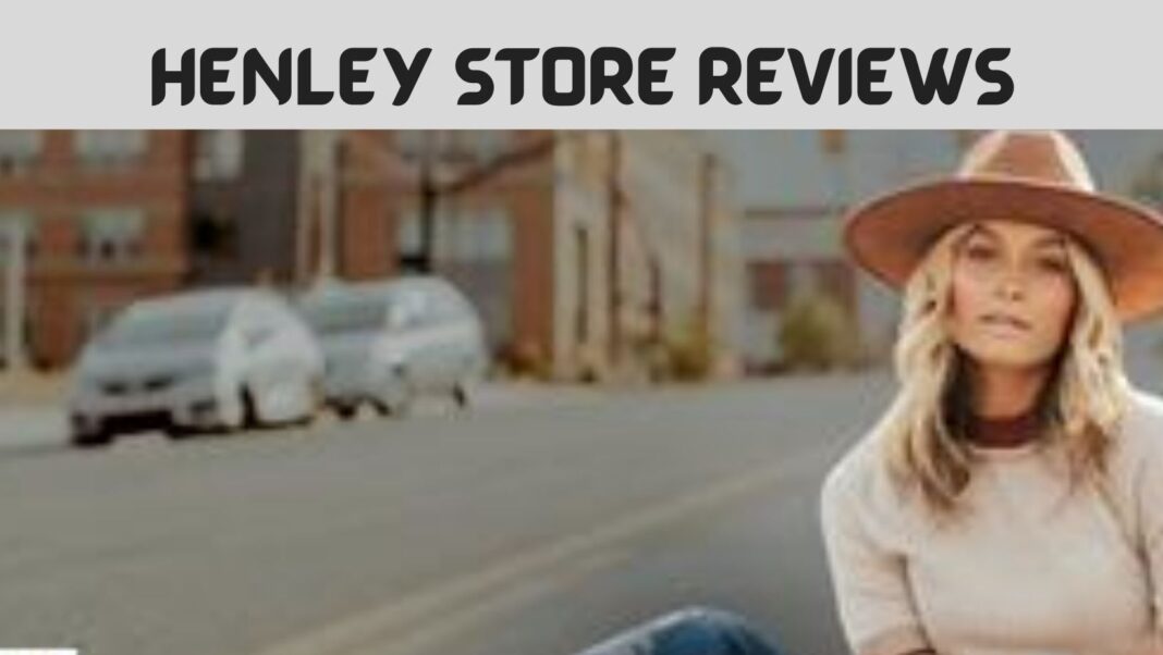 Henley Store Reviews