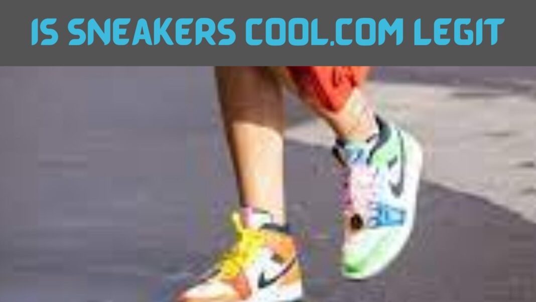 Is Sneakers Cool.com Legit
