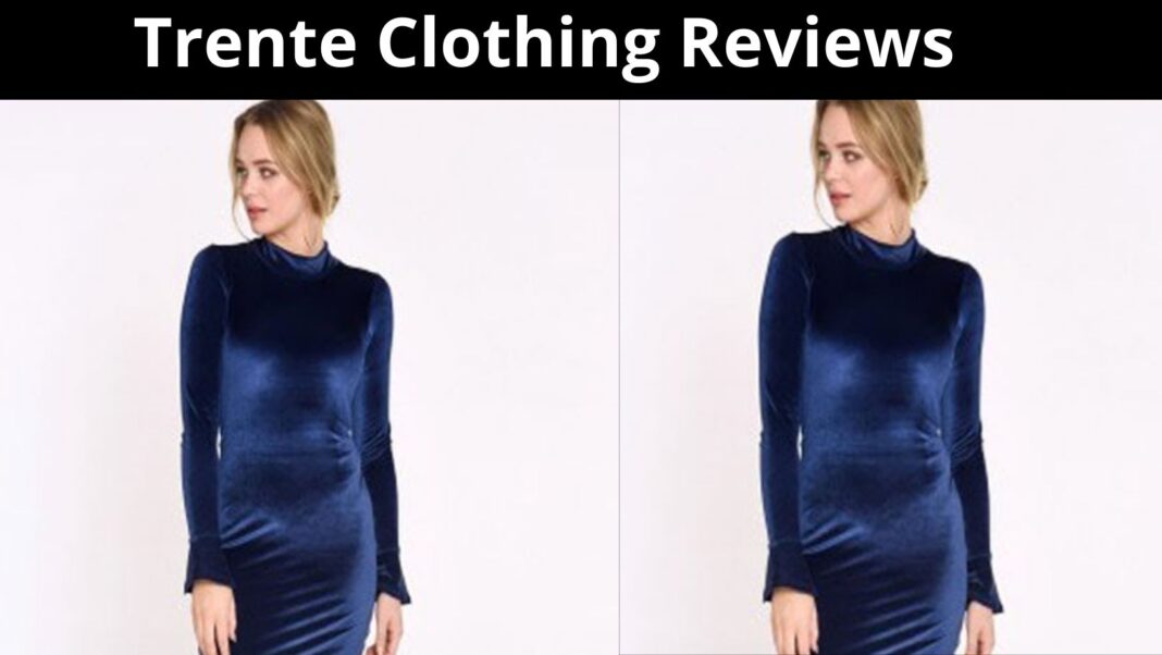 Trente Clothing Reviews