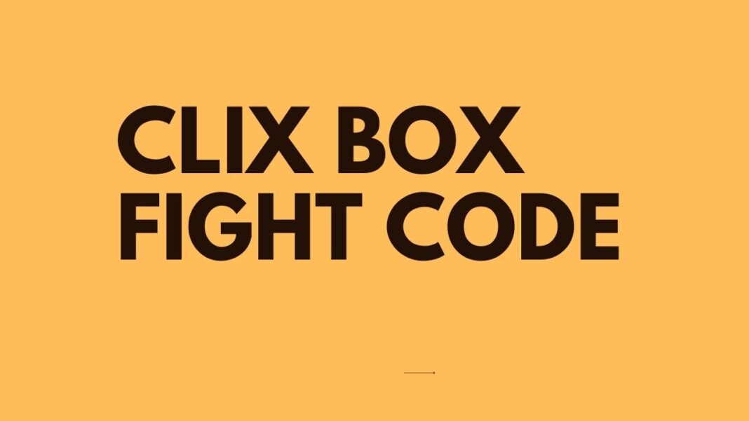 Clix Box Fight Code