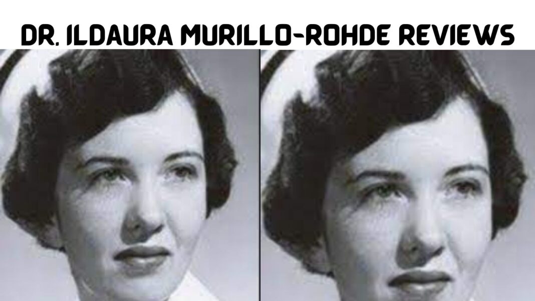 Dr. Ildaura Murillo-Rohde Reviews