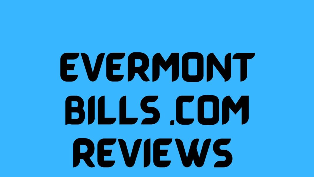 Evermont Bills .Com Reviews