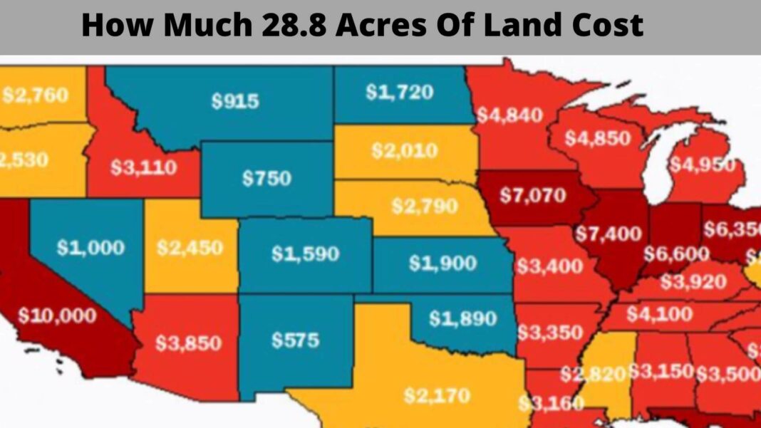 How Much 28.8 Acres Of Land Cost
