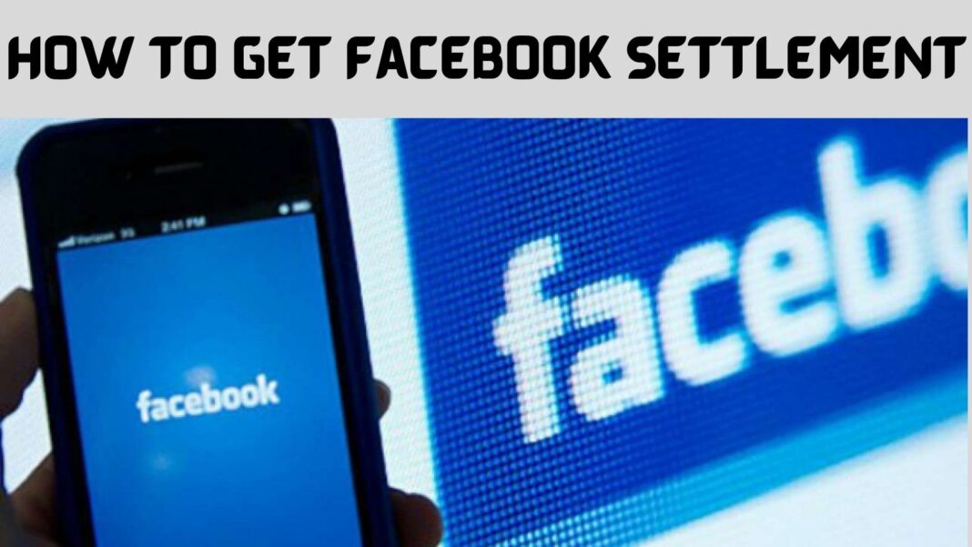 How to Get Facebook Settlement