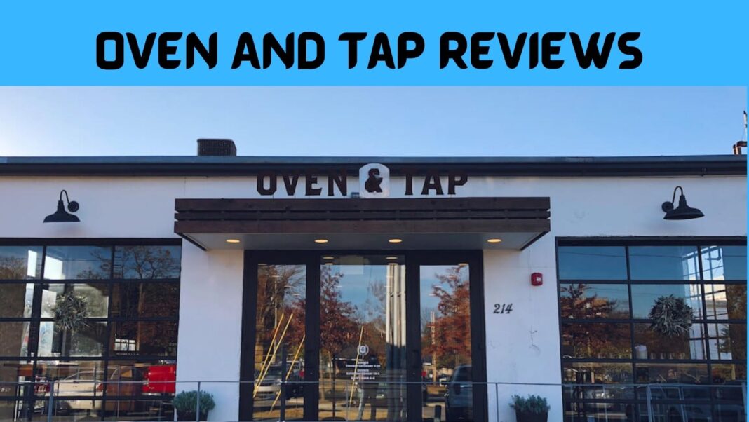 Oven And Tap Reviews