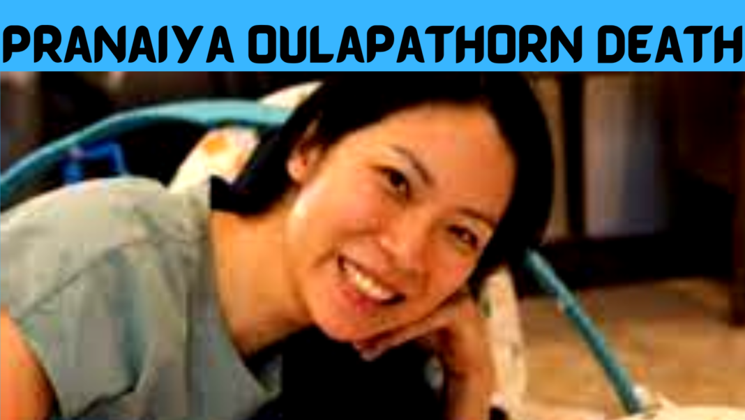 Pranaiya Oulapathorn Death