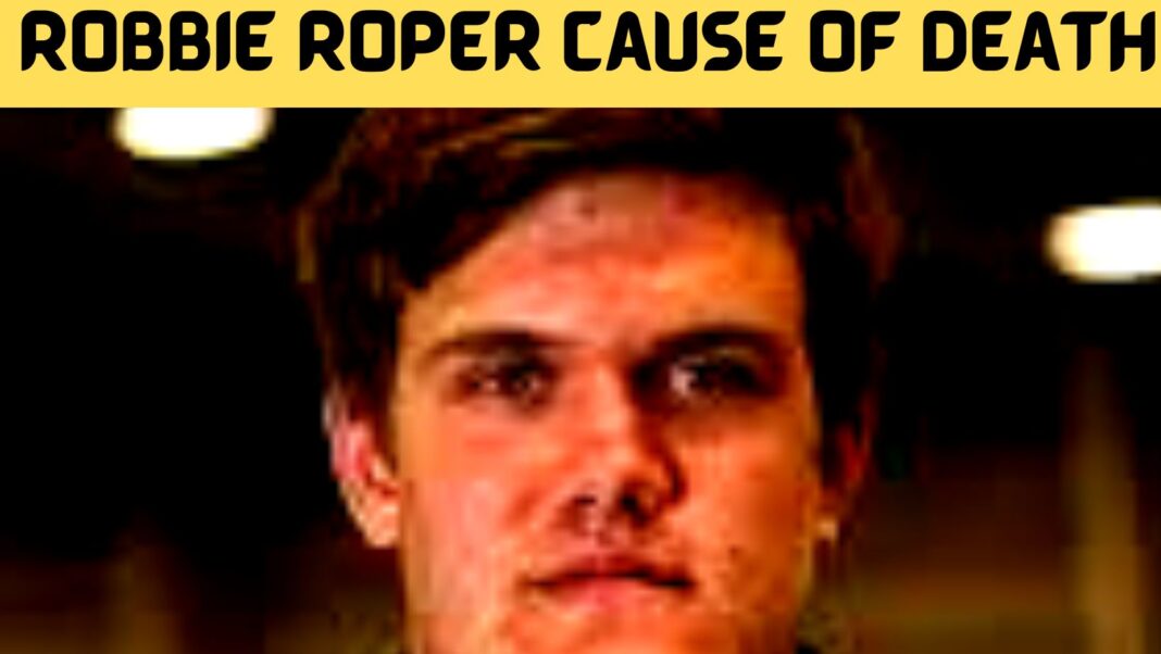 Robbie Roper Cause Of Death