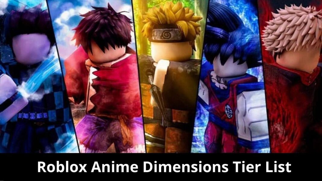Roblox Anime Dimensions Tier List
