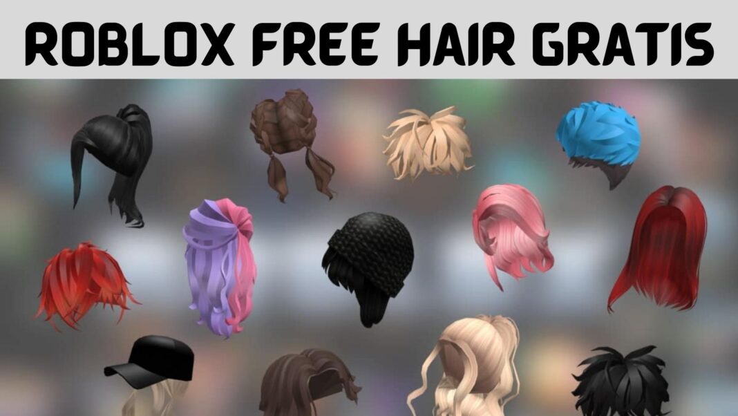 Roblox Free Hair Gratis