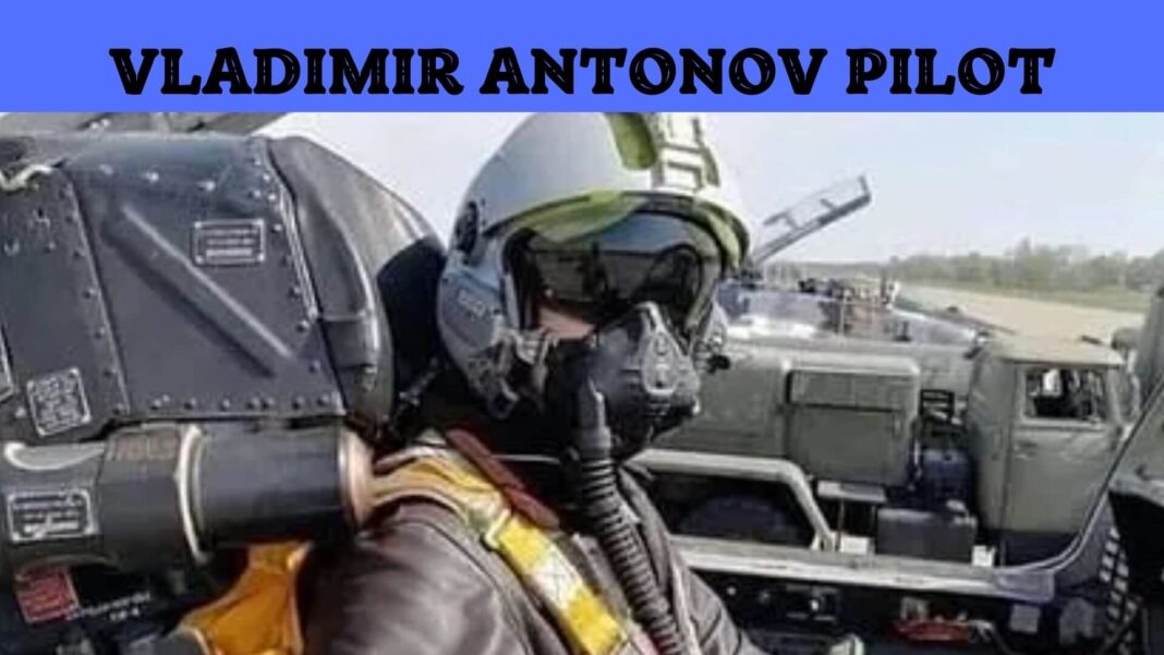 Vladimir Antonov Pilot