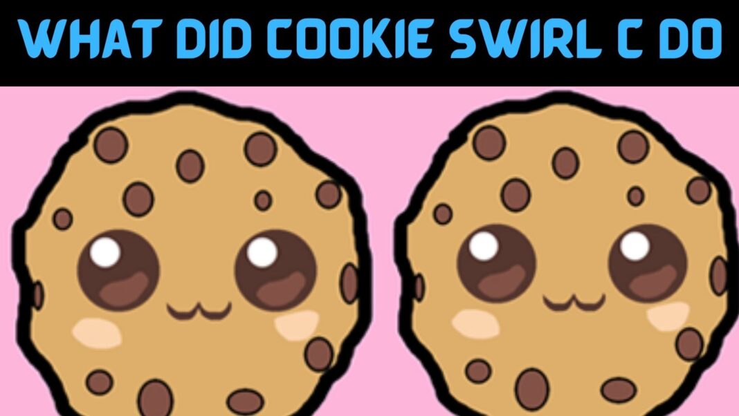 What Did Cookie Swirl C Do
