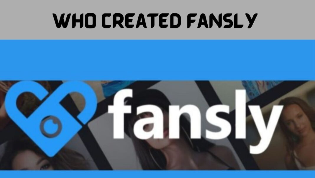 Who Created Fansly