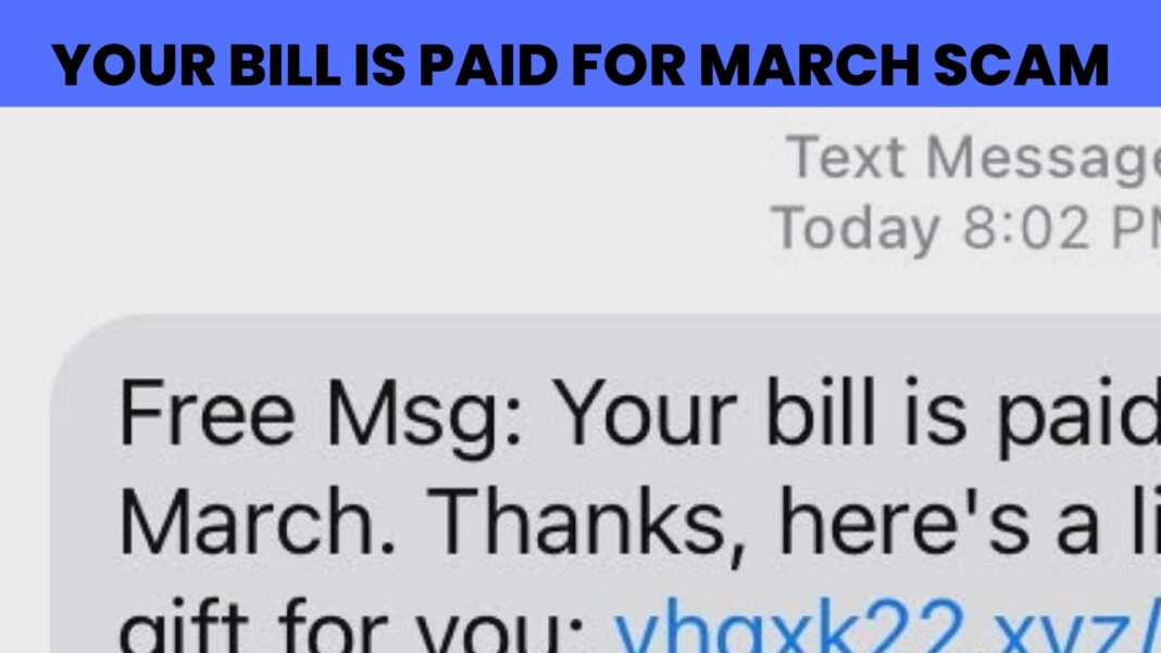 Your Bill Is Paid For March Scam