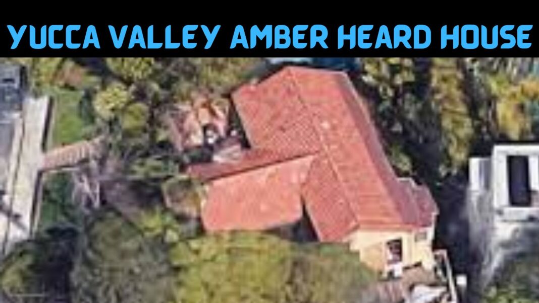 Yucca Valley Amber Heard House