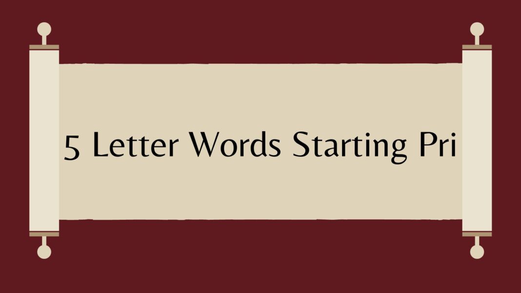 5 Letter Words Starting Pri