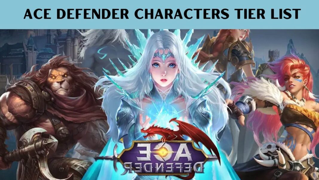 Ace Defender Characters Tier List