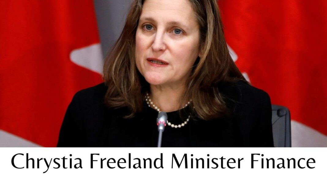 Chrystia Freeland Minister Finance