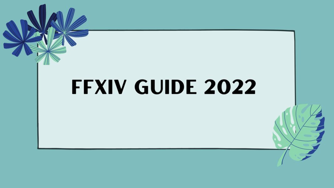 FFXIV Guide 2022