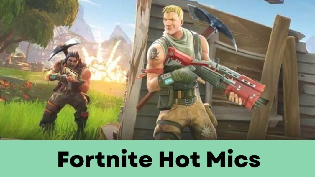 Fortnite Hot Mics (2022)