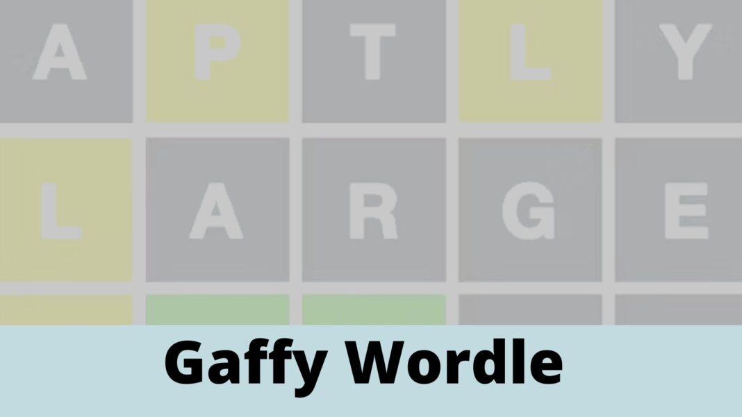 Gaffy Wordle