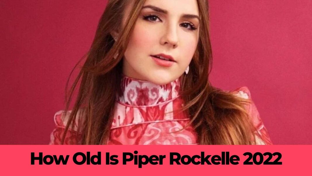 How Old Is Piper Rockelle 2022