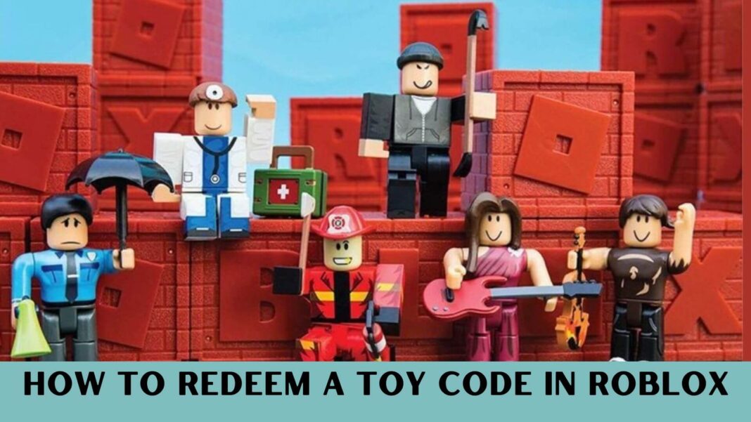 How To Redeem A Toy Code In Roblox