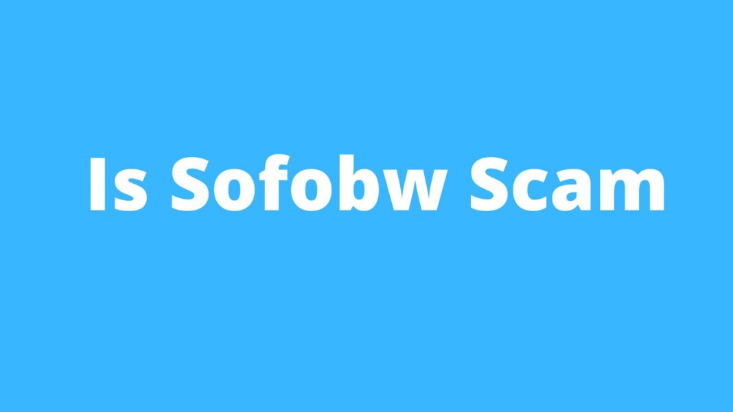Is Sofobw Scam