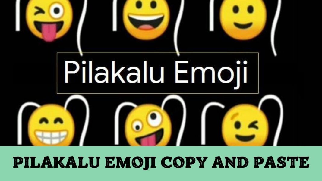 Pilakalu Emoji Copy and Paste