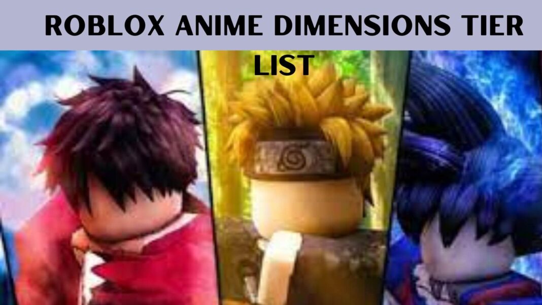 Roblox Anime Dimensions Tier List