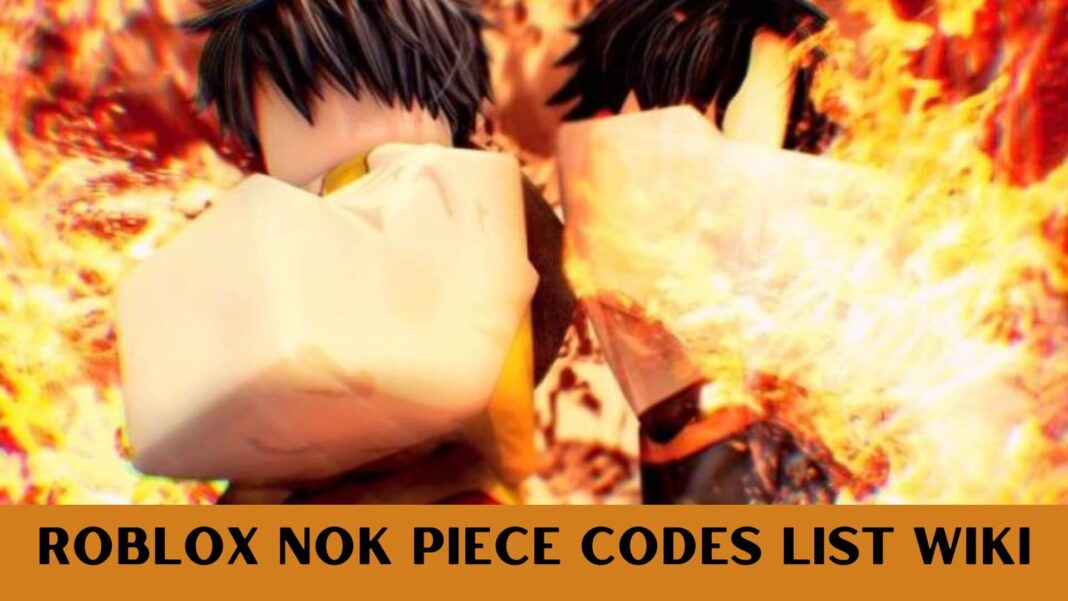 Roblox Nok Piece Codes List Wiki