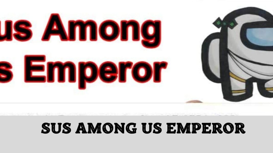 Sus Among Us Emperor
