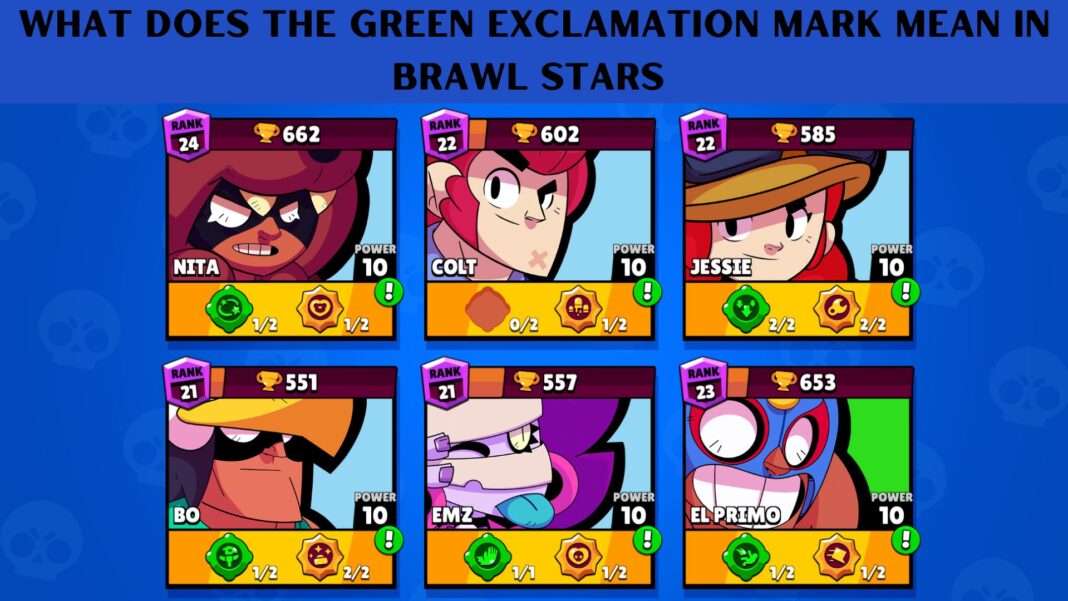 What Does The Green Exclamation Mark Mean In Brawl Stars