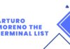 Arturo Moreno the Terminal List