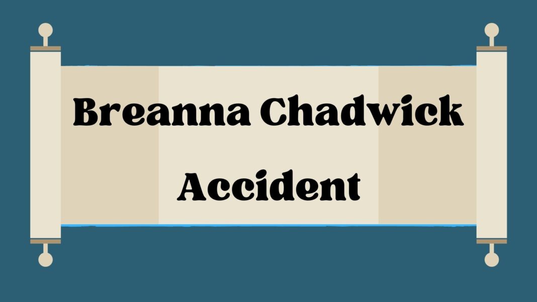 Breanna Chadwick Accident