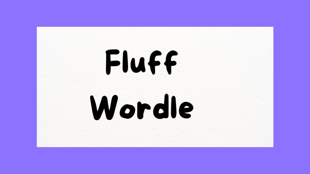 Fluff Wordle