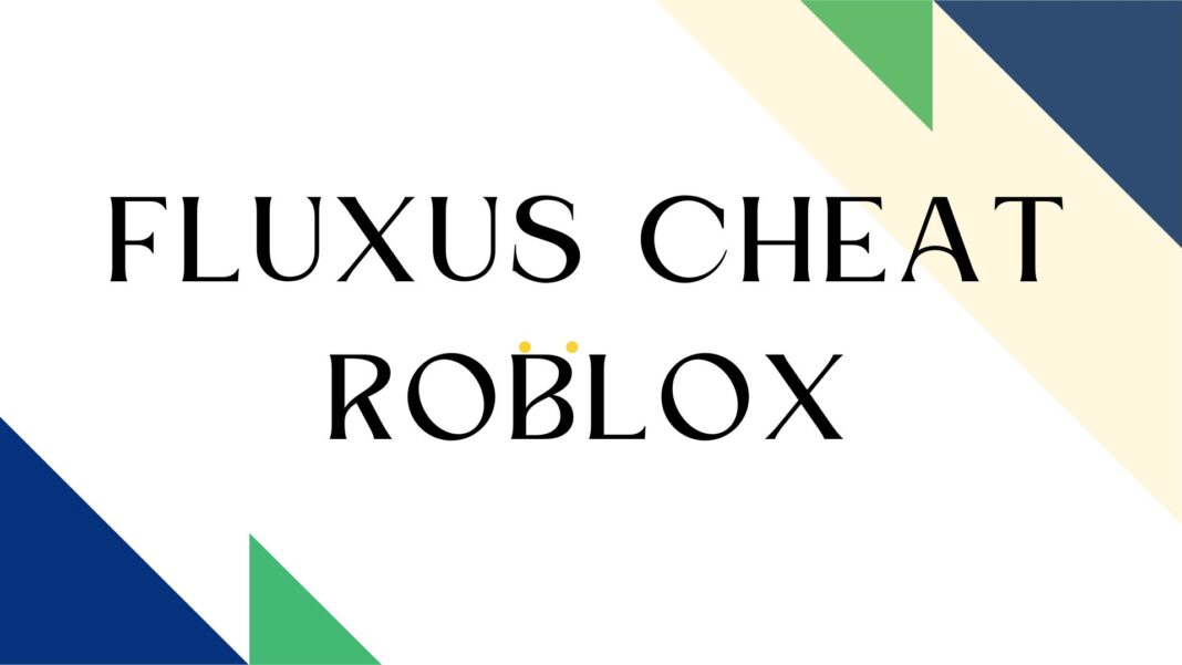 Fluxus Cheat Roblox