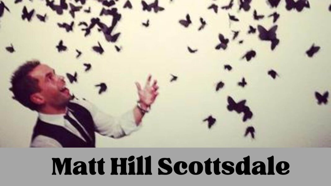 Matt Hill Scottsdale