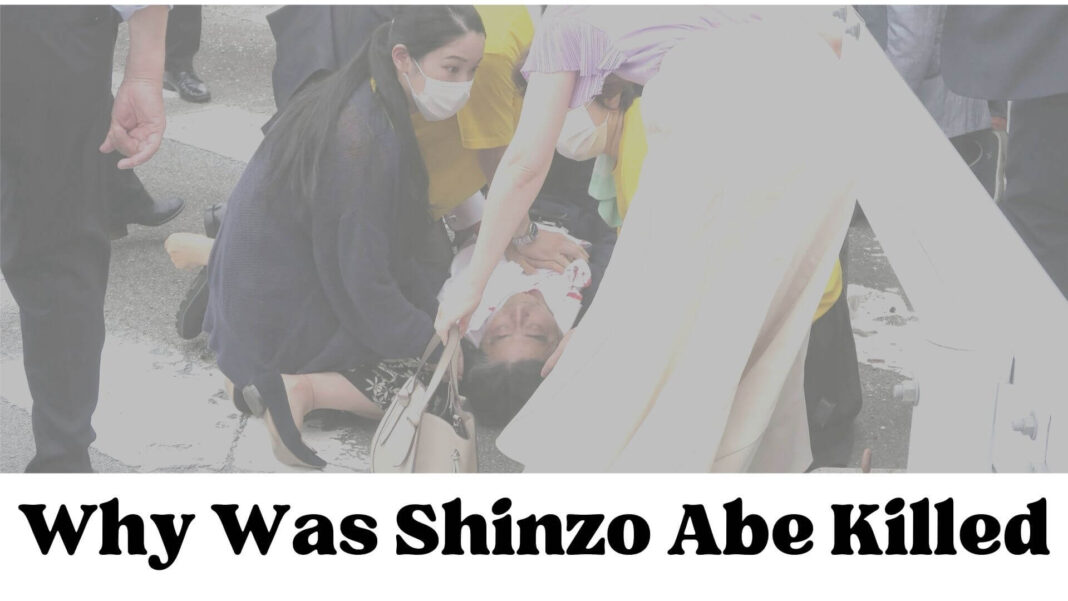Why Was Shinzo Abe Killed