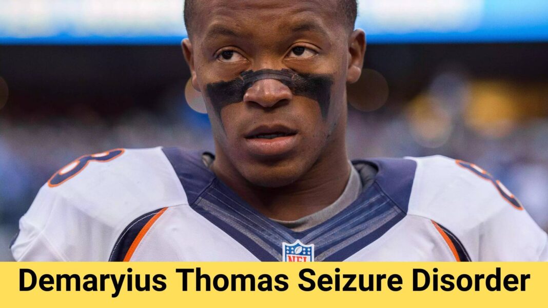 Demaryius Thomas Seizure Disorder