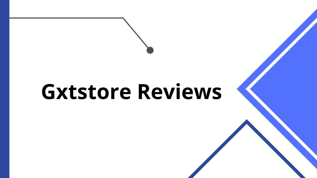 Gxtstore Reviews