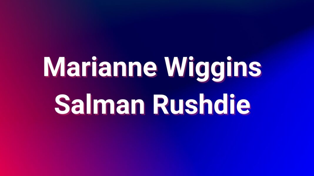 Marianne Wiggins Salman Rushdie