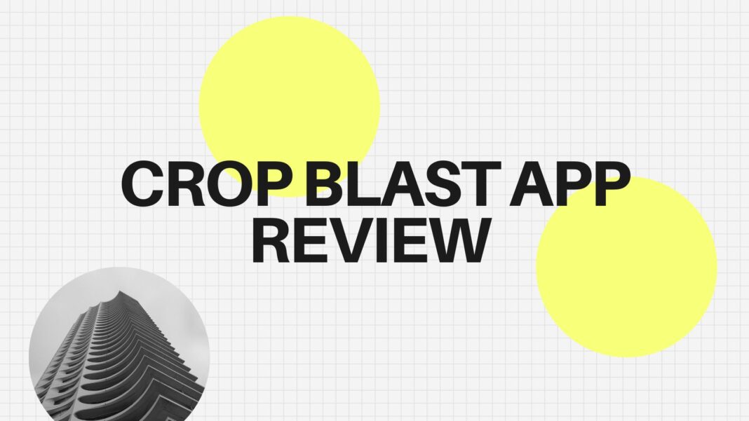 Crop Blast App Review