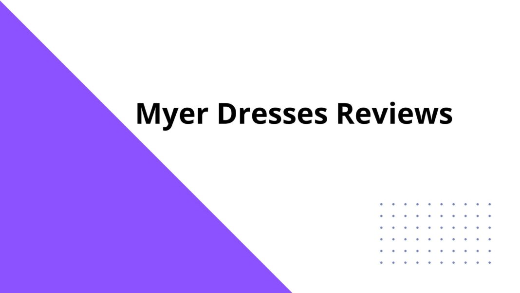 Myer Dresses Reviews
