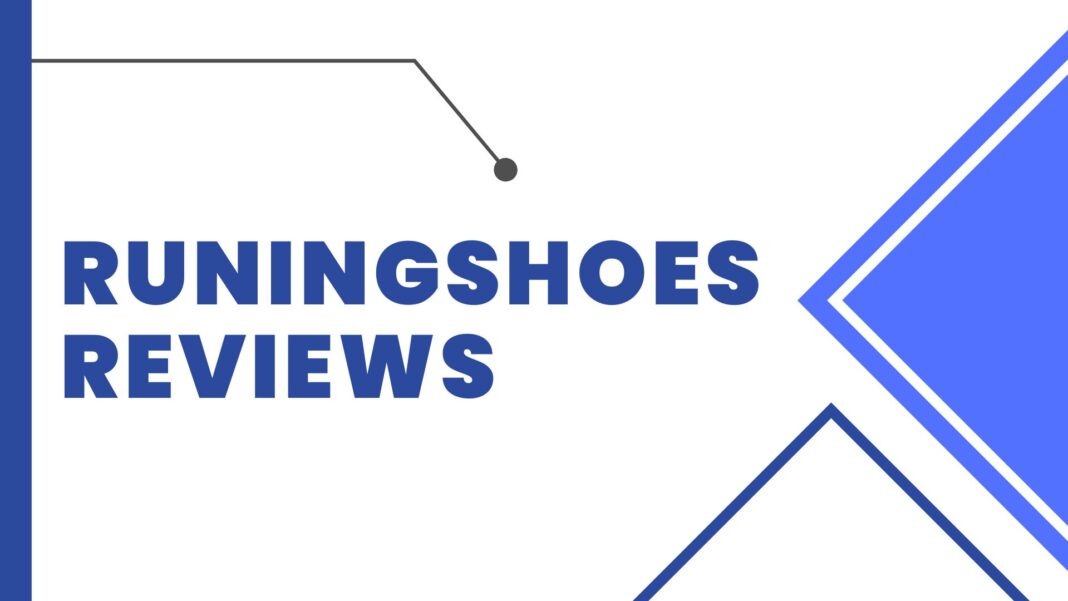 Runingshoes Reviews